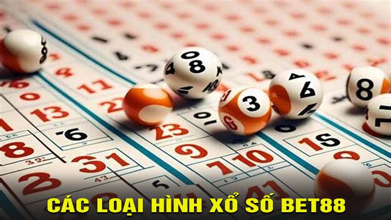 Các loại hình xổ số bet88